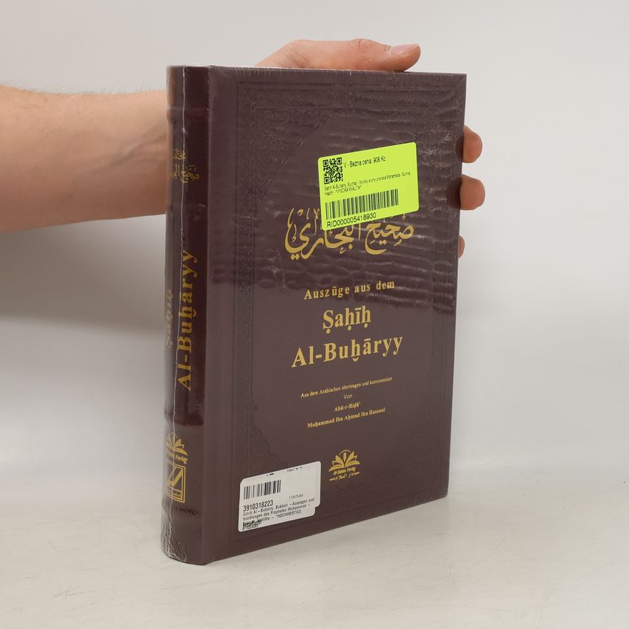 Muhammad Ibn Ahmad Ibn Rassoul Sahih Al-Buharry, Bukhari -Aussagen und Handlungen des Propheten Muhammad - Sunnah, Hadithe - *HOCHWERTIGE AUSGABE*