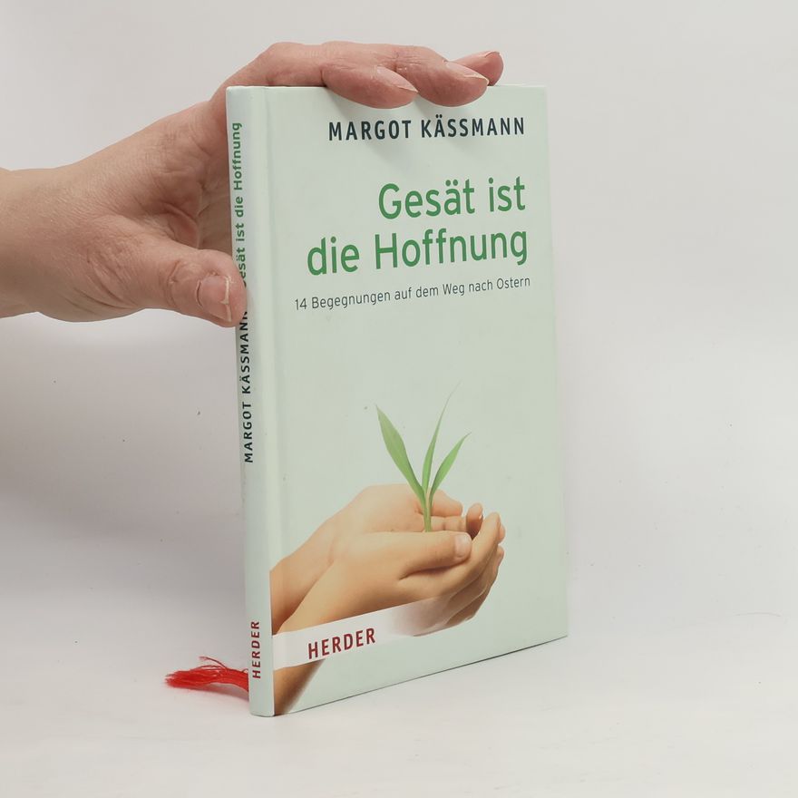 Margot Käßmann Gesät ist die Hoffnung