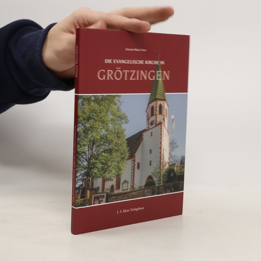 Simone Maria Dietz Die Evangelische Kirche in Grötzingen