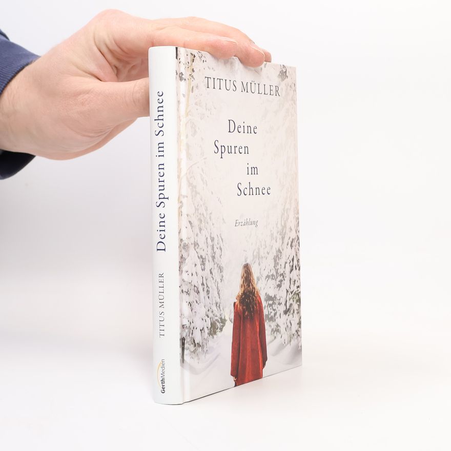 Titus Müller Deine Spuren im Schnee