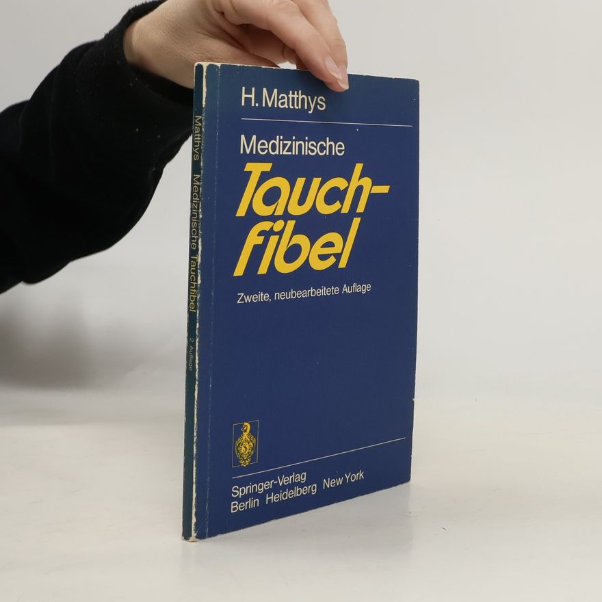 Heinrich Matthys Medizinische Tauchfibel - Zweite, neubearbeitete Auflage