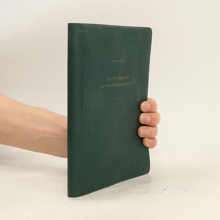 Dietrich Ohlmeyer Das Kreditgeschäft der Kreditgenossenschaften