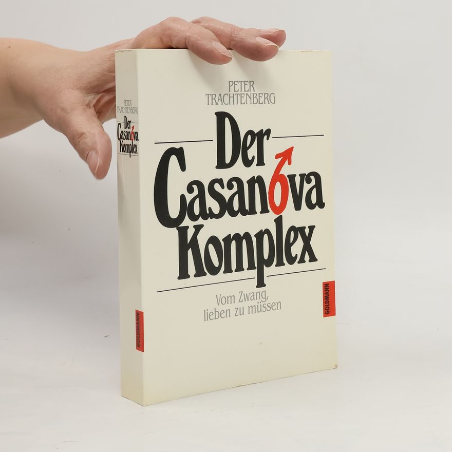 Peter Trachtenberg Der Casanova-Komplex