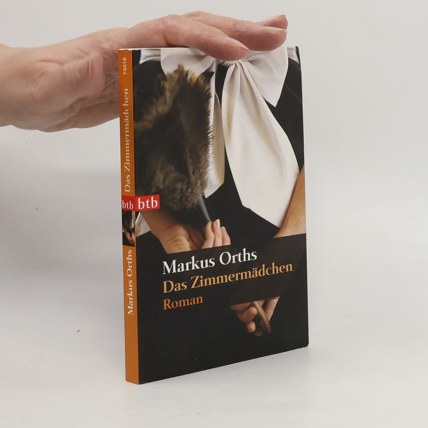 Markus Orths Das Zimmermädchen