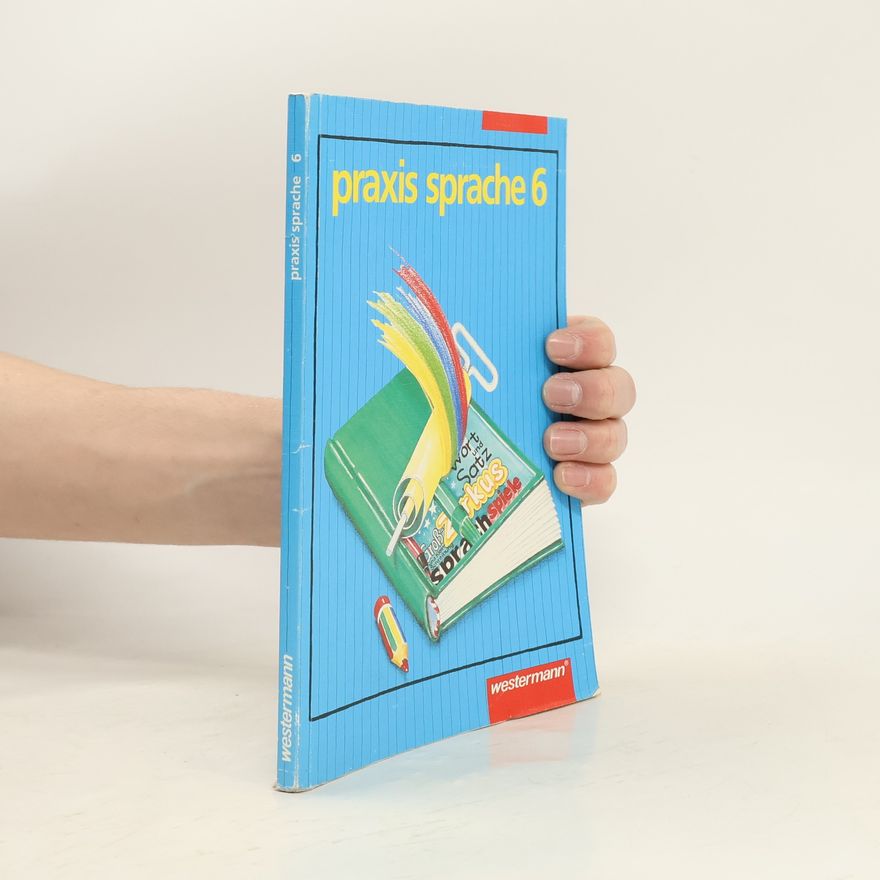 Jürgen Baurmann Praxis Sprache, 6. Schuljahr