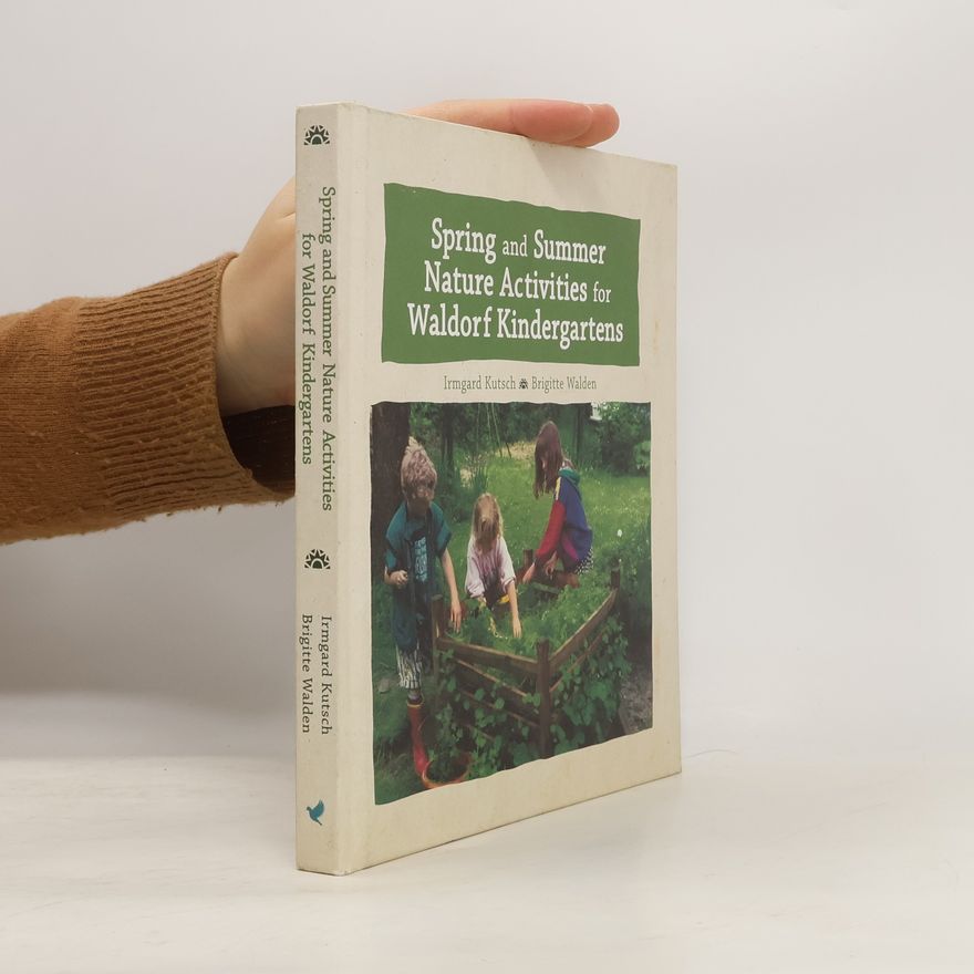 Jane R. Helmchen Spring and Summer Nature Activities for Waldorf Kindergartens