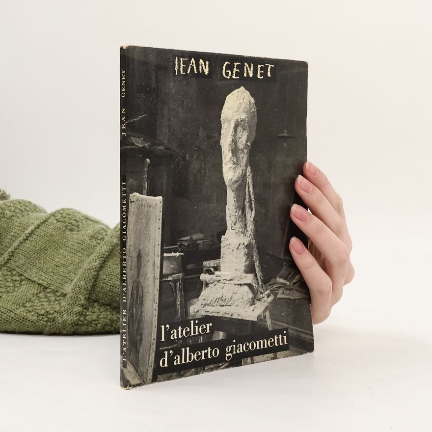 Jean Genet I´ atelier d´ alberto giacometti