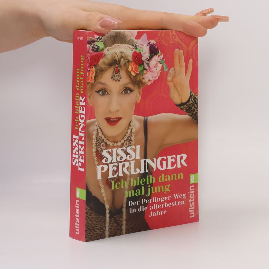 Sissi Perlinger Ich bleib dann mal jung