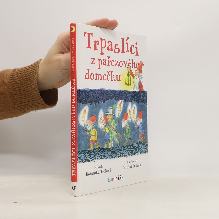 Bohunka Trelová Trpaslíci z pařezového domečku