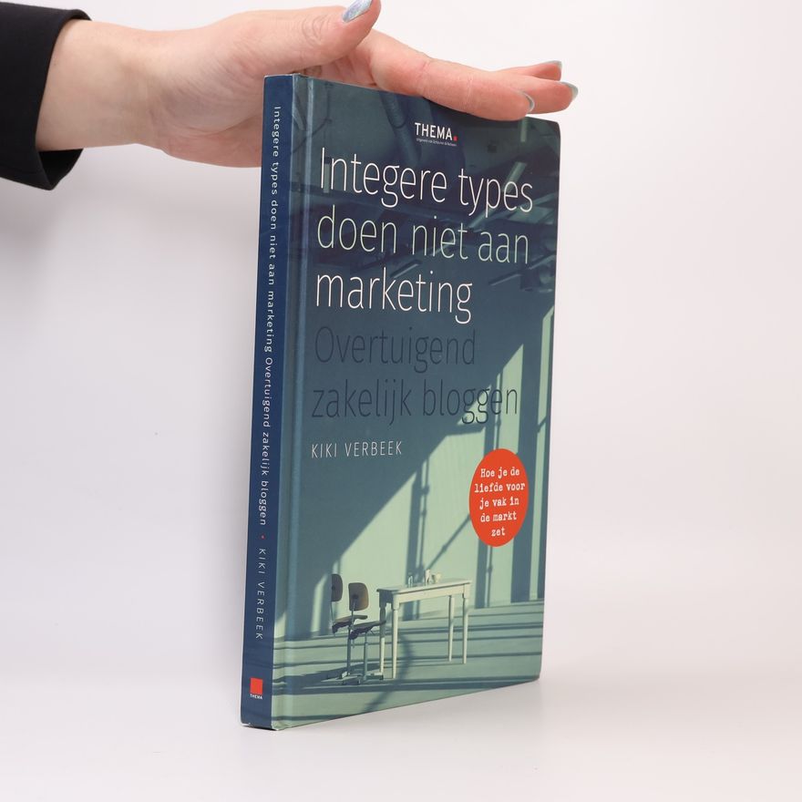 Kiki Verbeek Integere types doen niet aan marketing