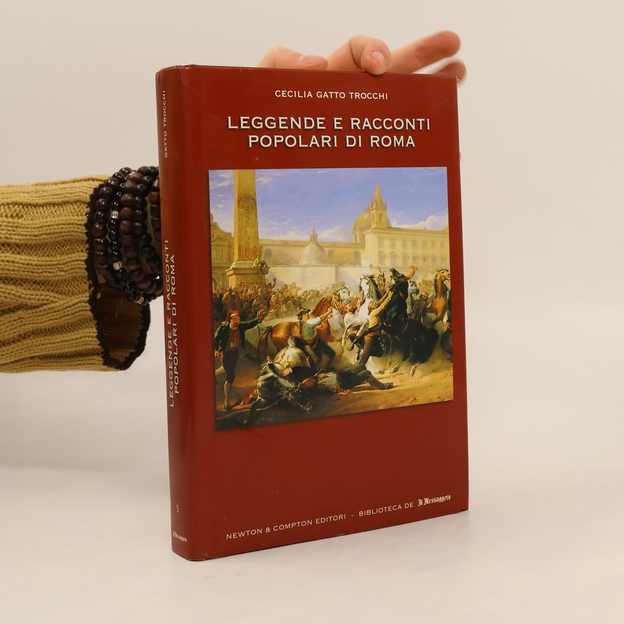 Cecilia Gatto Trocchi Leggende e racconti popolari di Roma