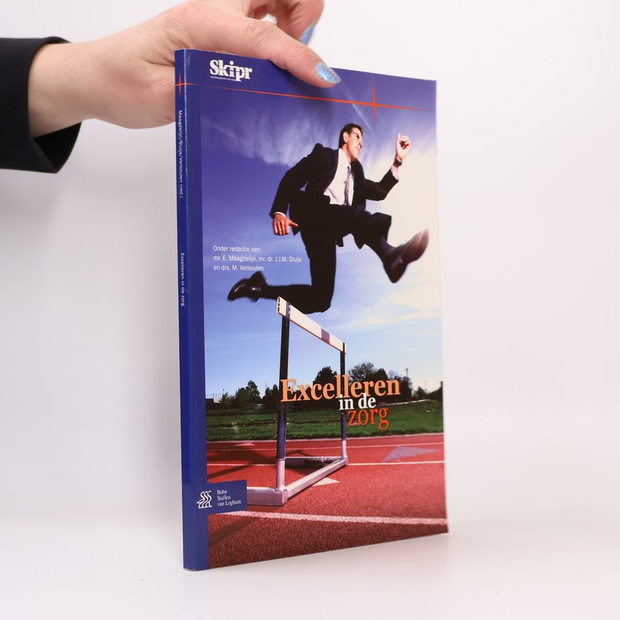 Kolektiv autorů Excelleren in de zorg