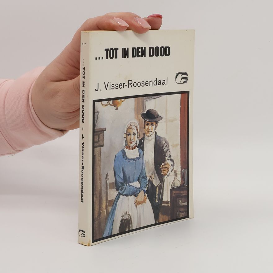 Jannetje Visser-Roosendaal ... tot in de dood