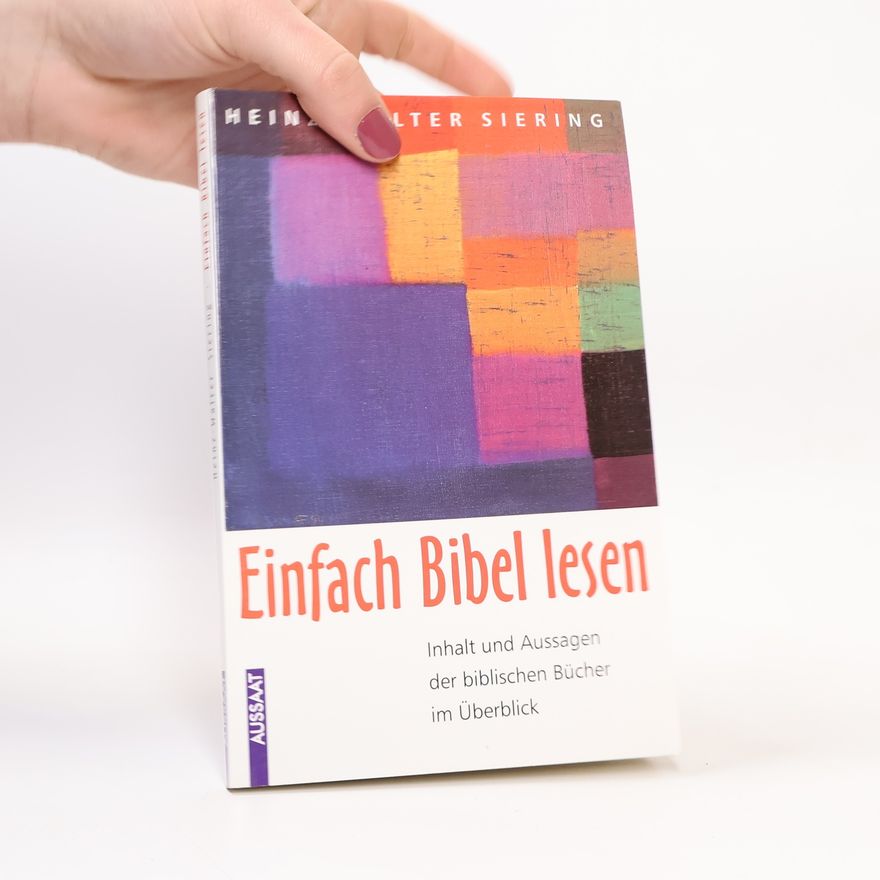 Heinz-Walter Siering Einfach Bibel lesen