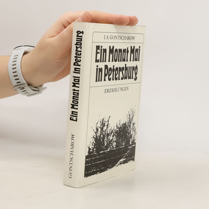 Ivan Aleksandrovič Gončarov Ein Monat Mai in Petersburg
