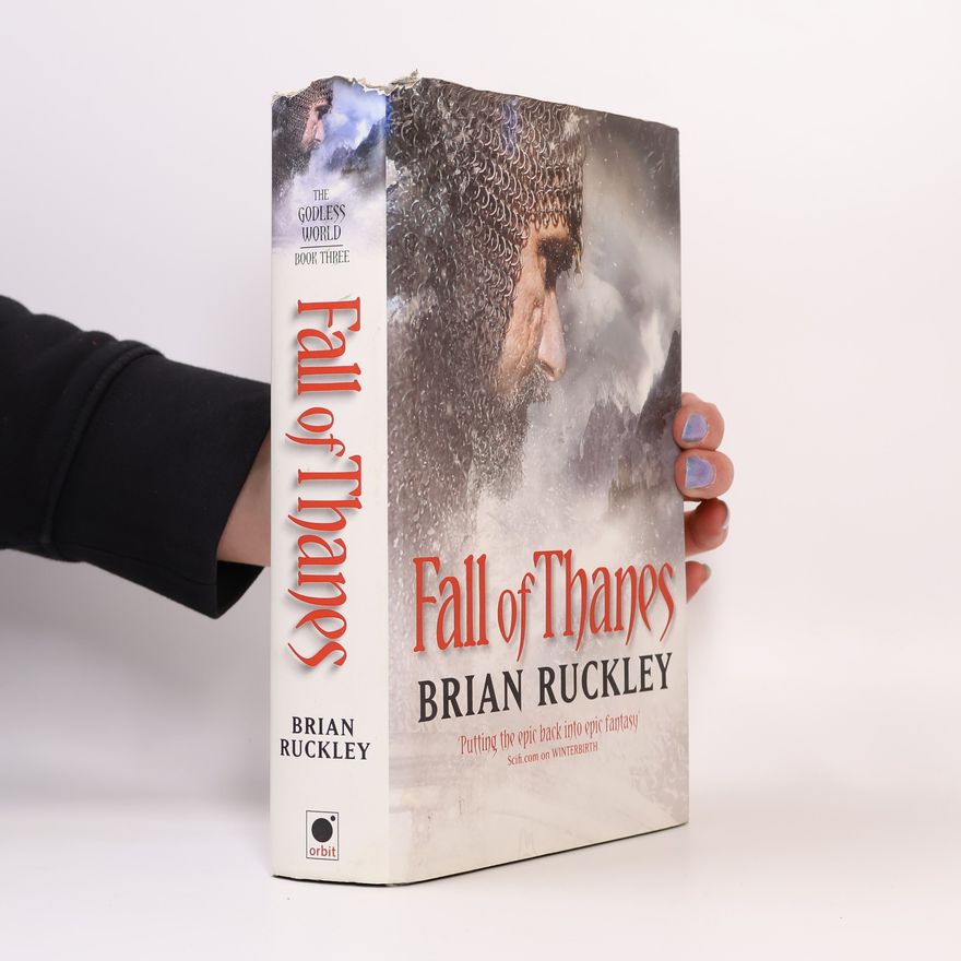 Brian Ruckley The Godless World - 3: Fall of Thanes