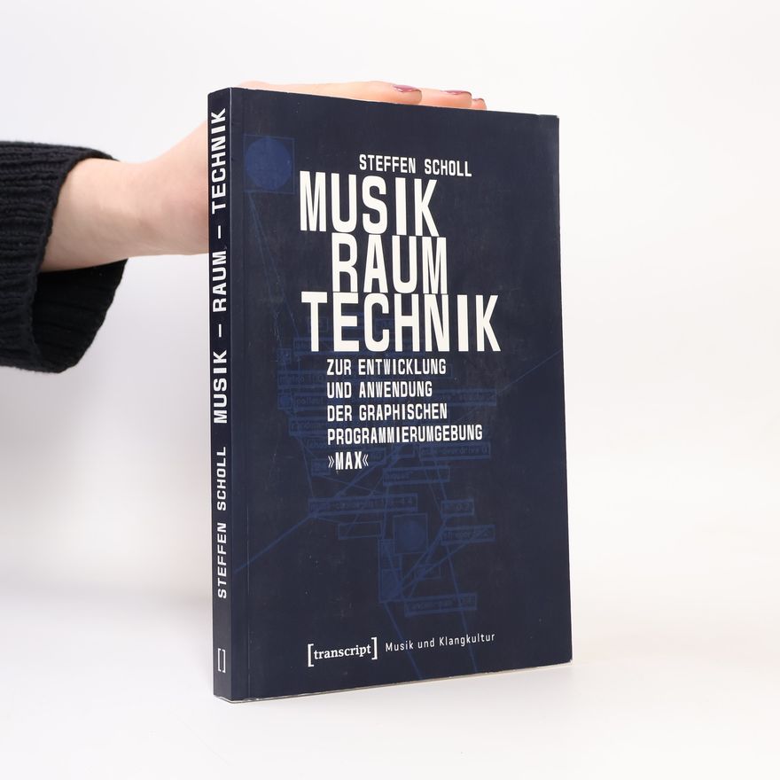 Steffen Scholl Musik und Klangkultur: Musik - Raum - Technik
