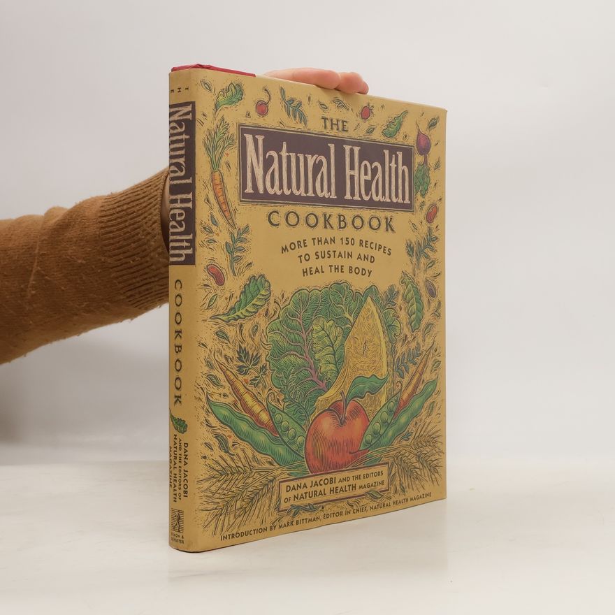 The Editors of Natural Health Magazine The Natural Health Cookbook