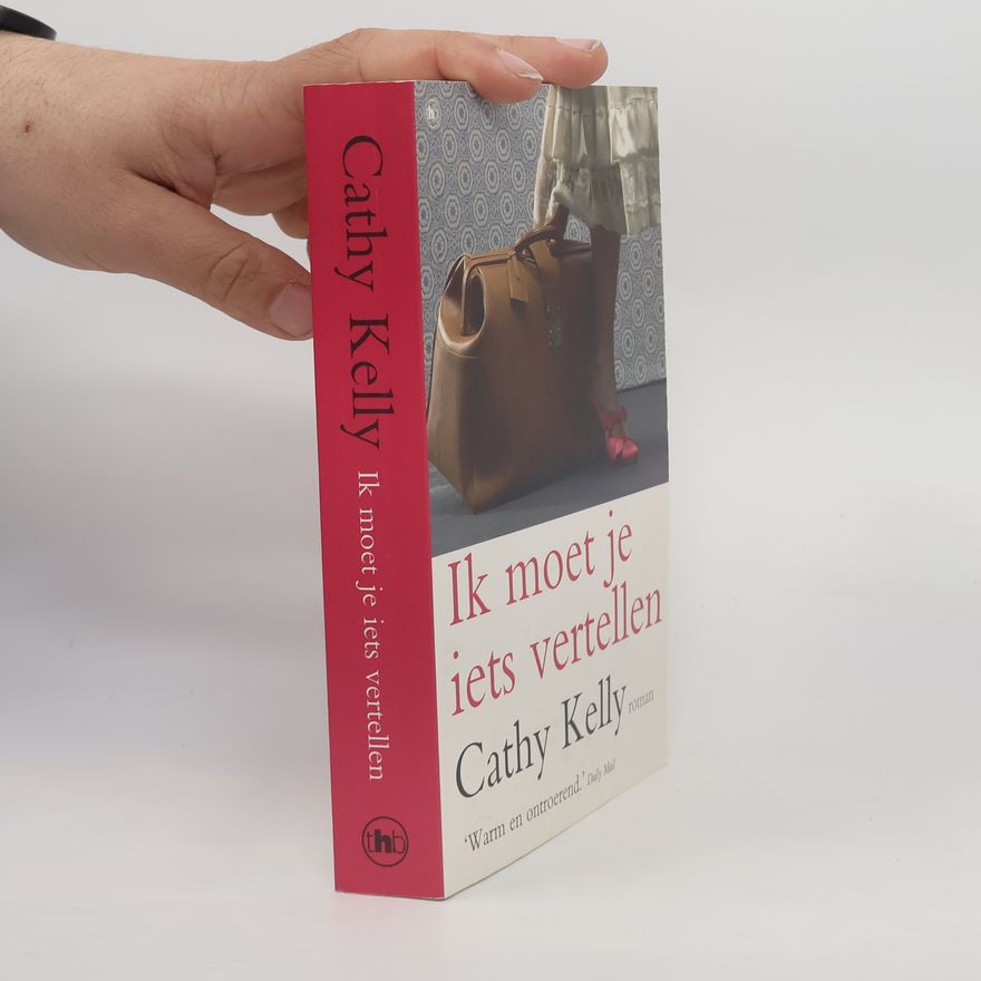 Cathy Kelly Ik moet je iets vertellen