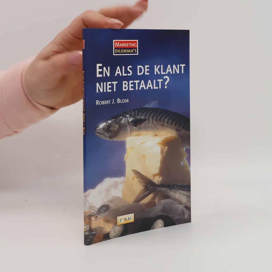 Robert J. Blom En als de klant niet betaalt?