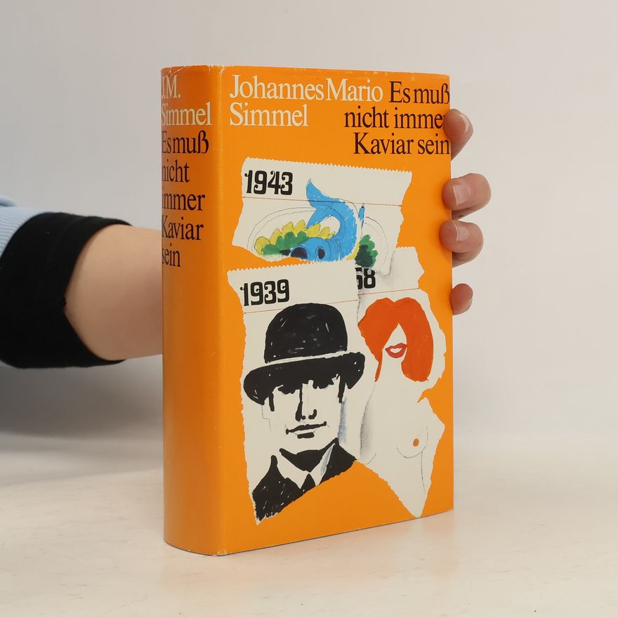 Johannes Mario Simmel Es muss nicht immer Kaviar sein