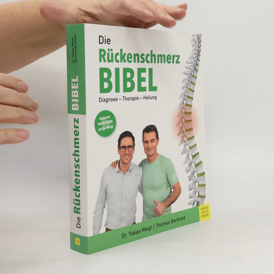 Dr. Tobias Weigl Die Rückenschmerz-Bibel