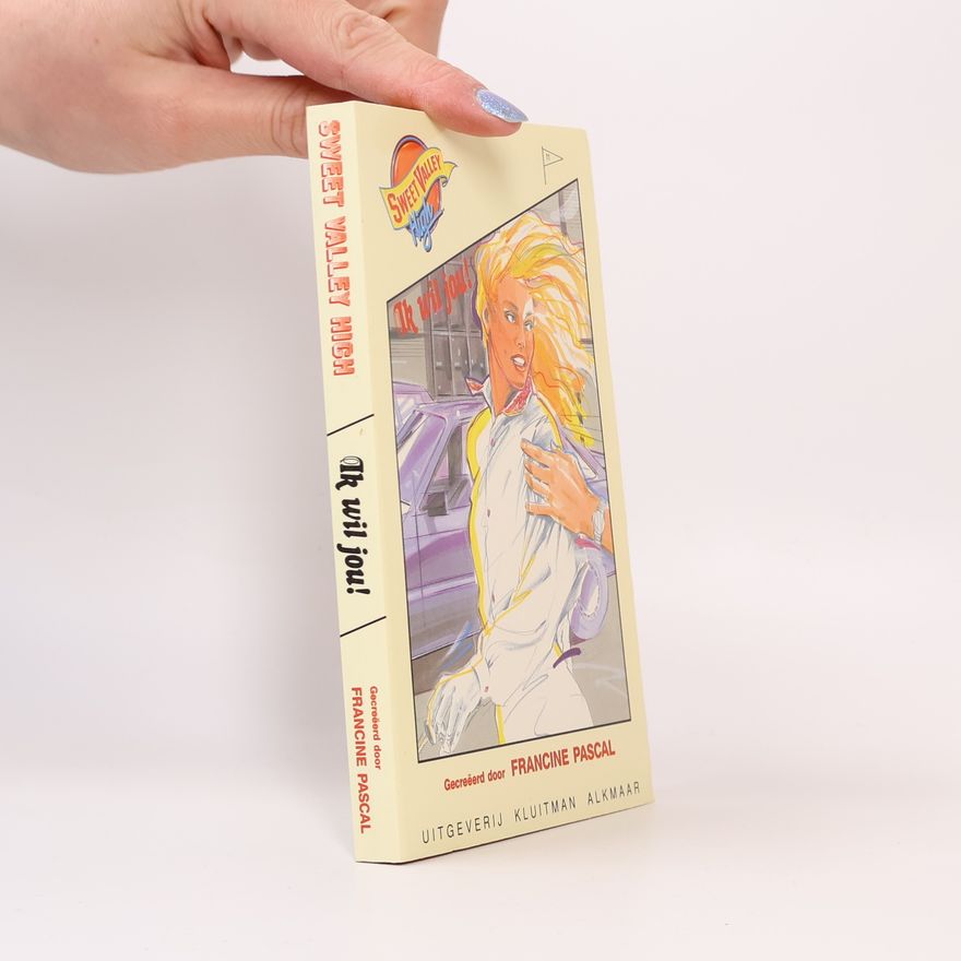 Francine Pascal Sweet Valley High - 11: Ik wil jou!