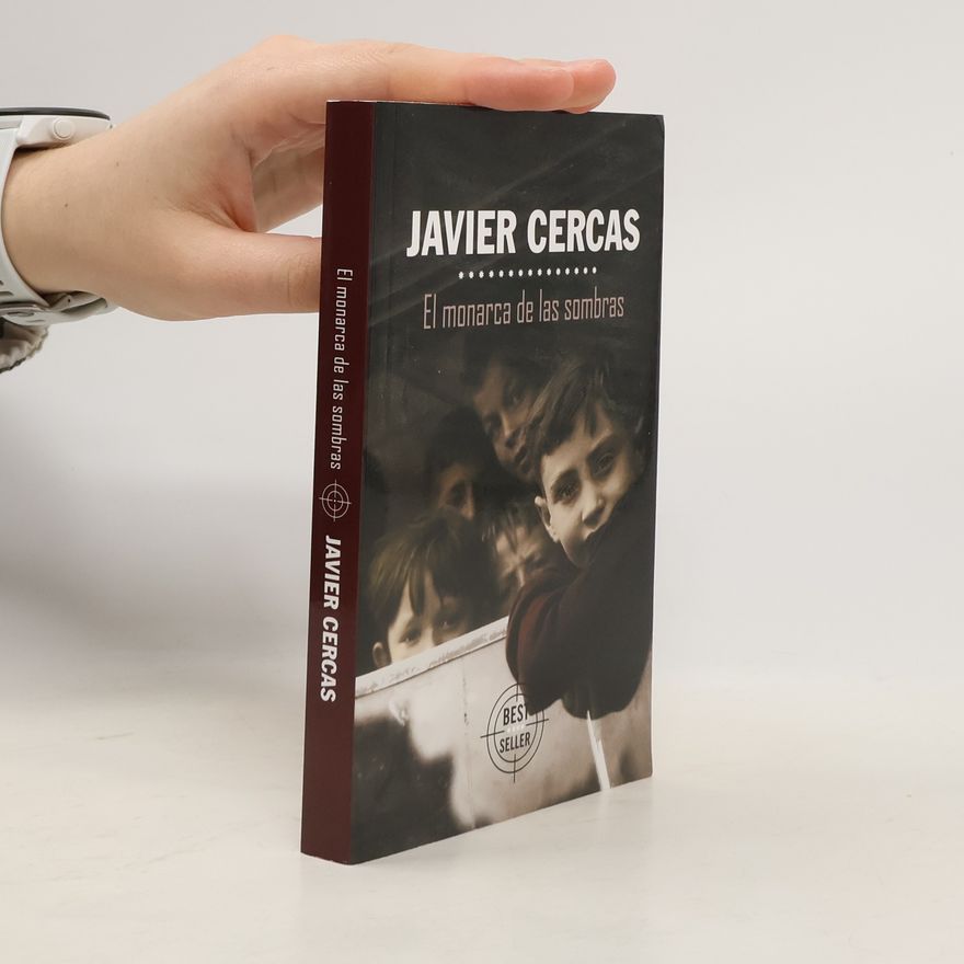 Javier Cercas El monarca de las sombras