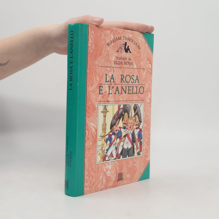 William Makepeace Thackeray La rosa e l'anello