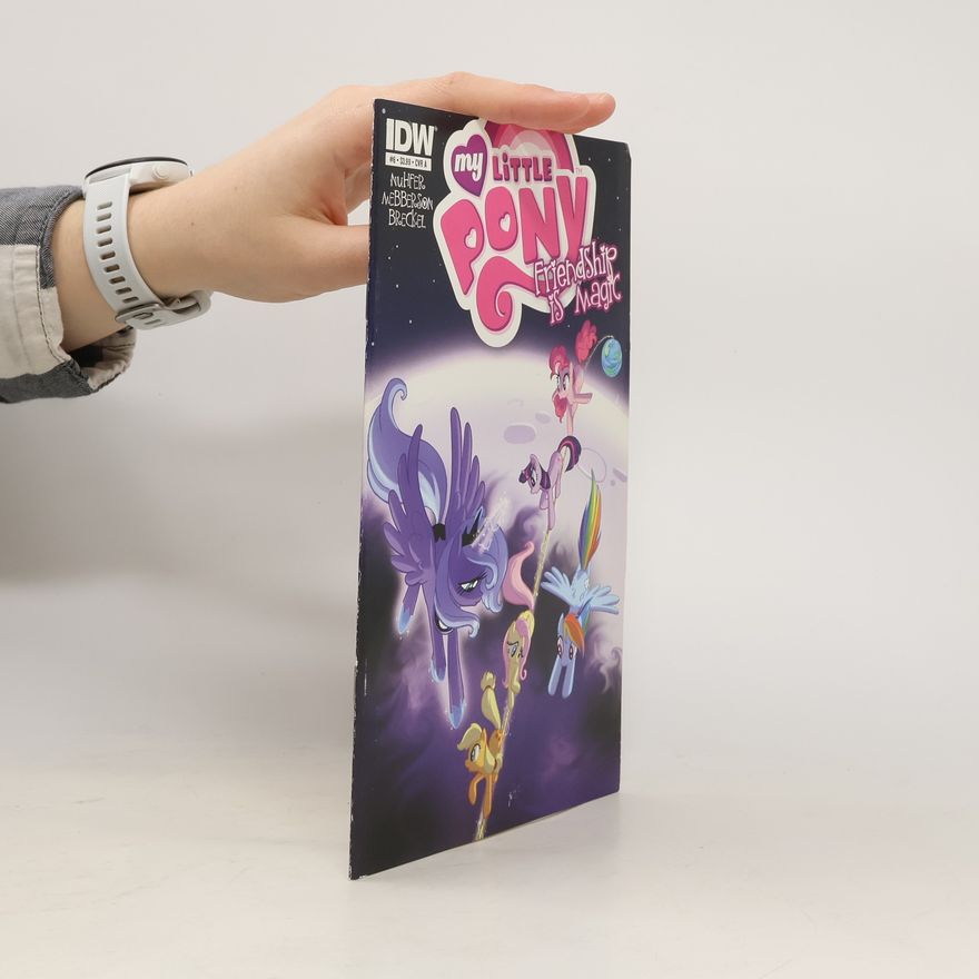 Kolektiv autorů My Little Pony 6. Friendship is Magic