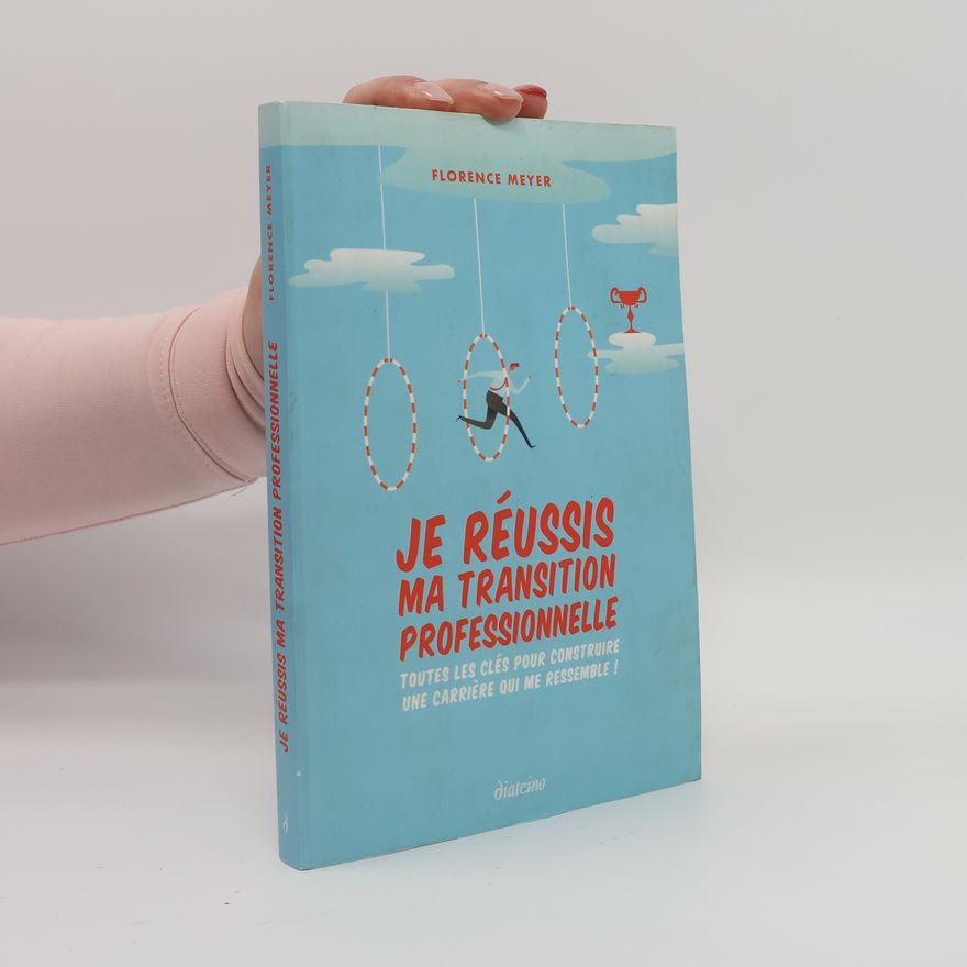 Florence Meyer Je réussis ma transition professionnelle
