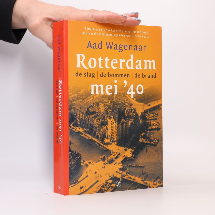 Aad Wagenaar Rotterdam mei '40