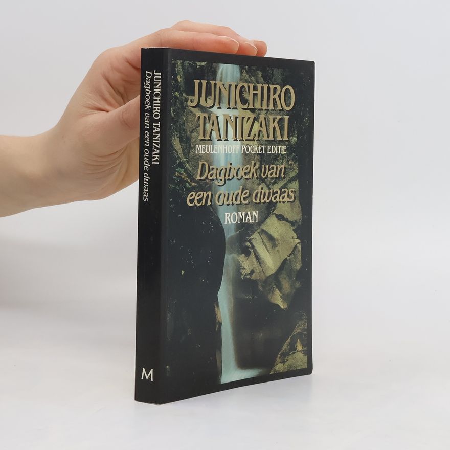 Jun'ichirō Tanizaki Dagboek van een oude dwaas