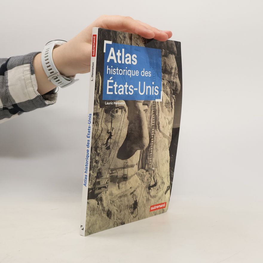 Lauric Henneton Atlas historique des États-Unis