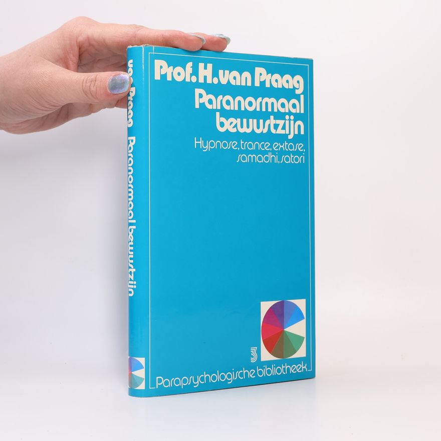 Prof. H. van Praag Parapsychologische bibliotheek - 3: Paranormaal bewustzijn