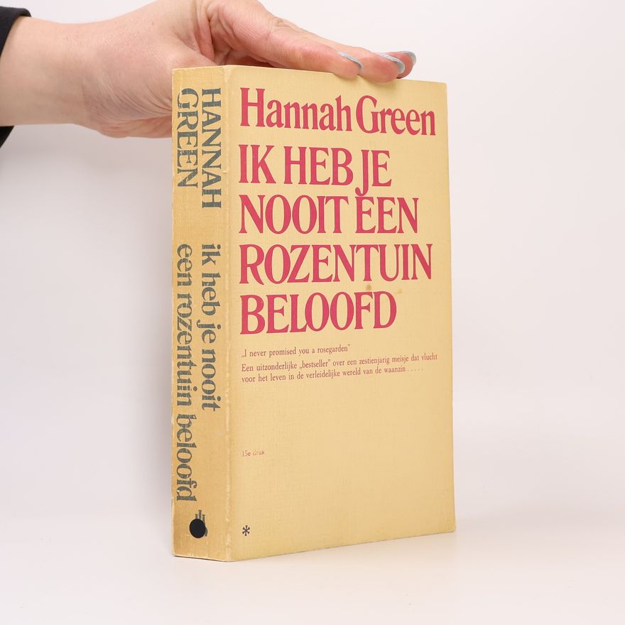 Joanne Greenberg Ik heb je nooit een rozentuin beloofd