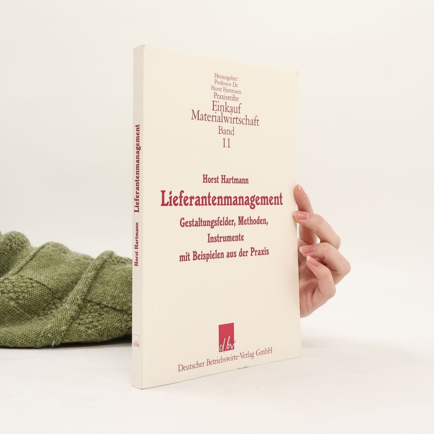 Professor Dr. Horst Hartmann Praxisreihe Materialwirtschaft Einkauf - 11: Lieferantenmanagement