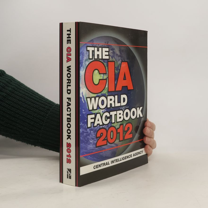 United States. Central Intelligence Agency The CIA World Factbook 2012