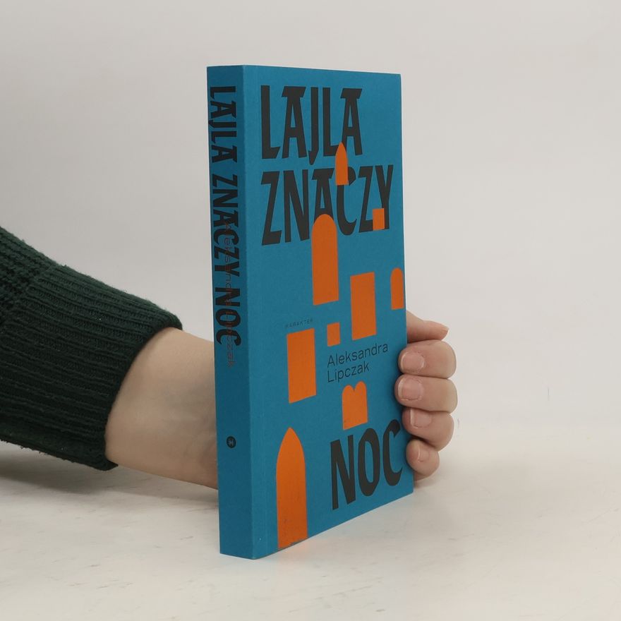 Aleksandra Lipczak Lajla znaczy noc