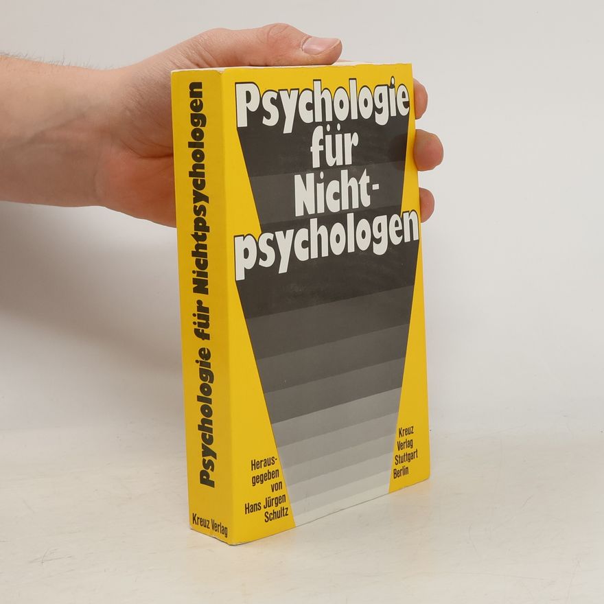 Hans-Jürgen Schultz-Coulon Psychologie für Nichtpsychologen