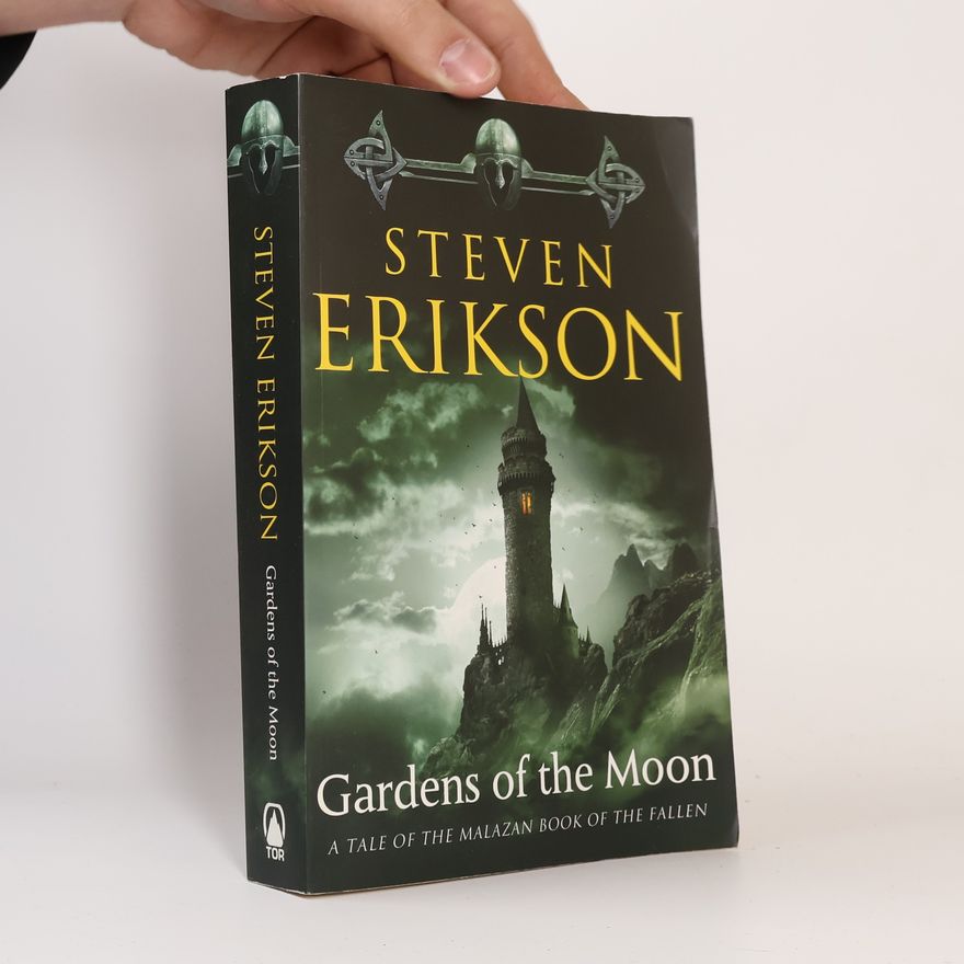 Steven Erikson Malazan Book of the Fallen - 1: Gardens of the Moon