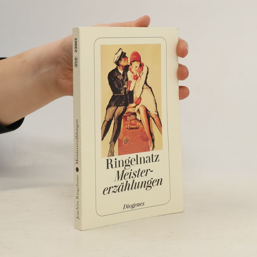 Joachim Ringelnatz Meistererzählungen