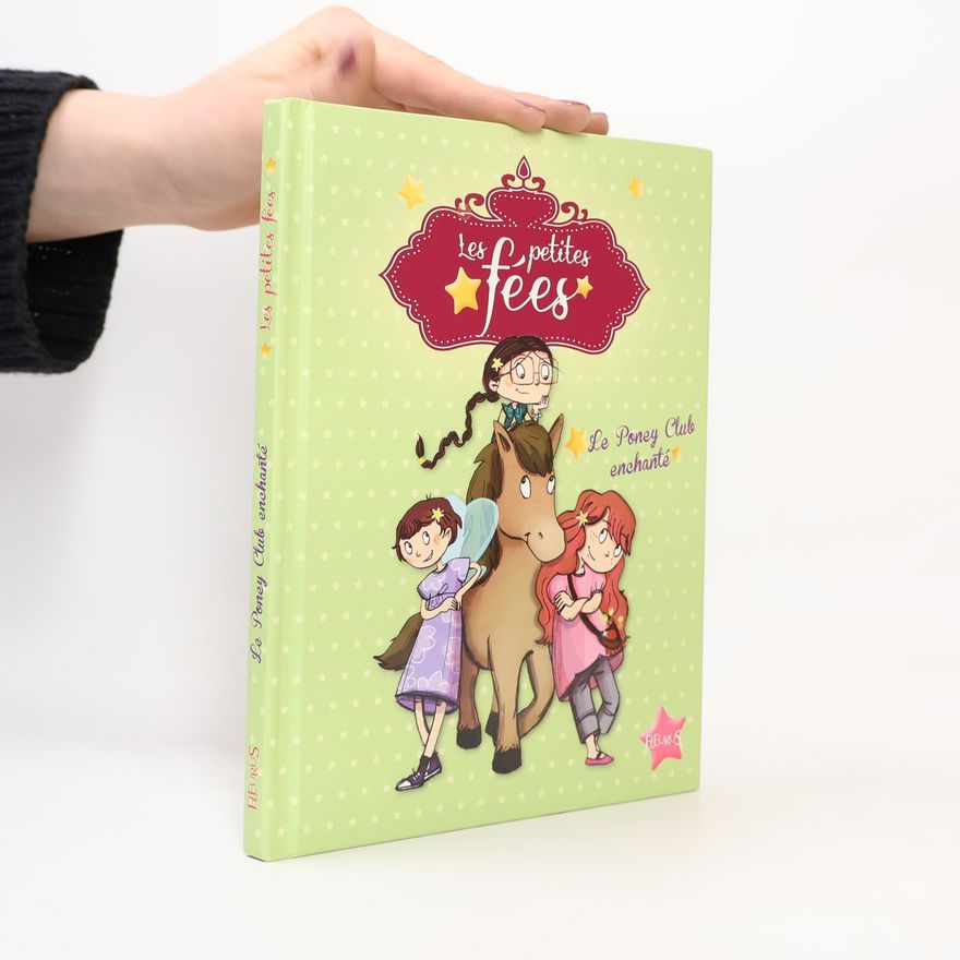 Dorothée Jost Les petites fées: Le Poney Club enchanté