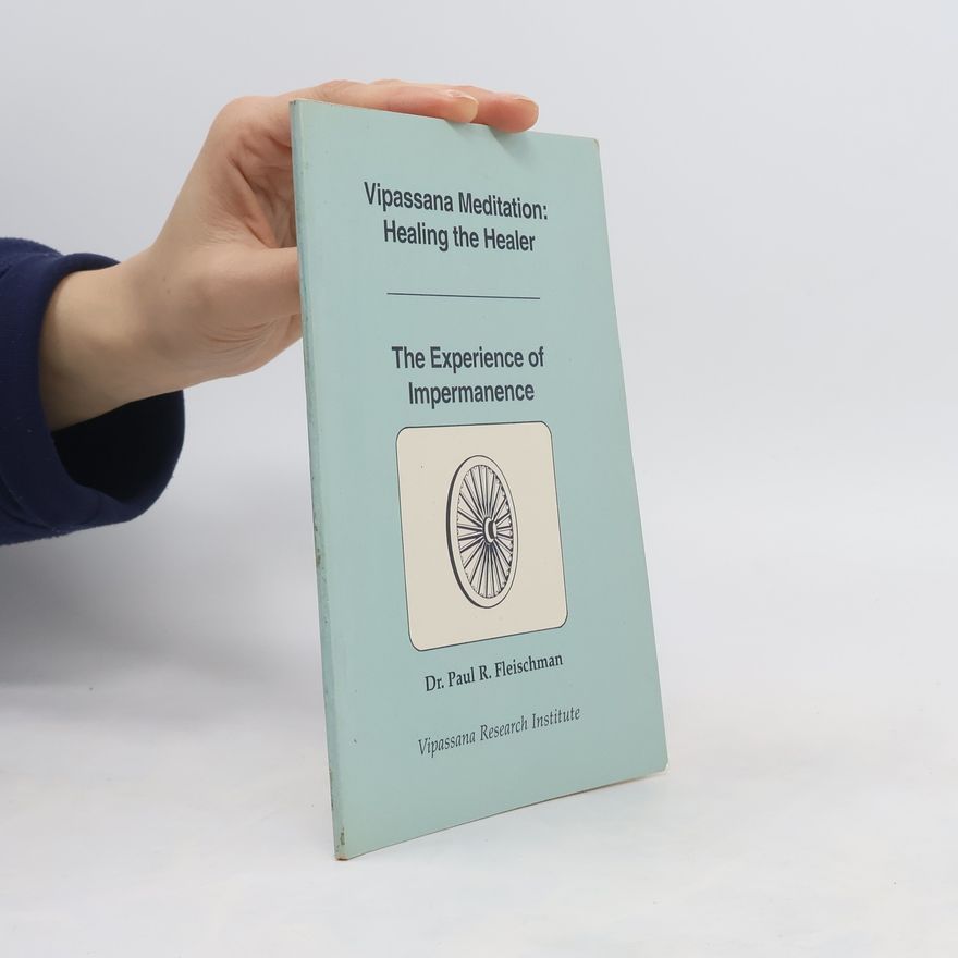 Paul R. Fleischman Vipassana Meditation