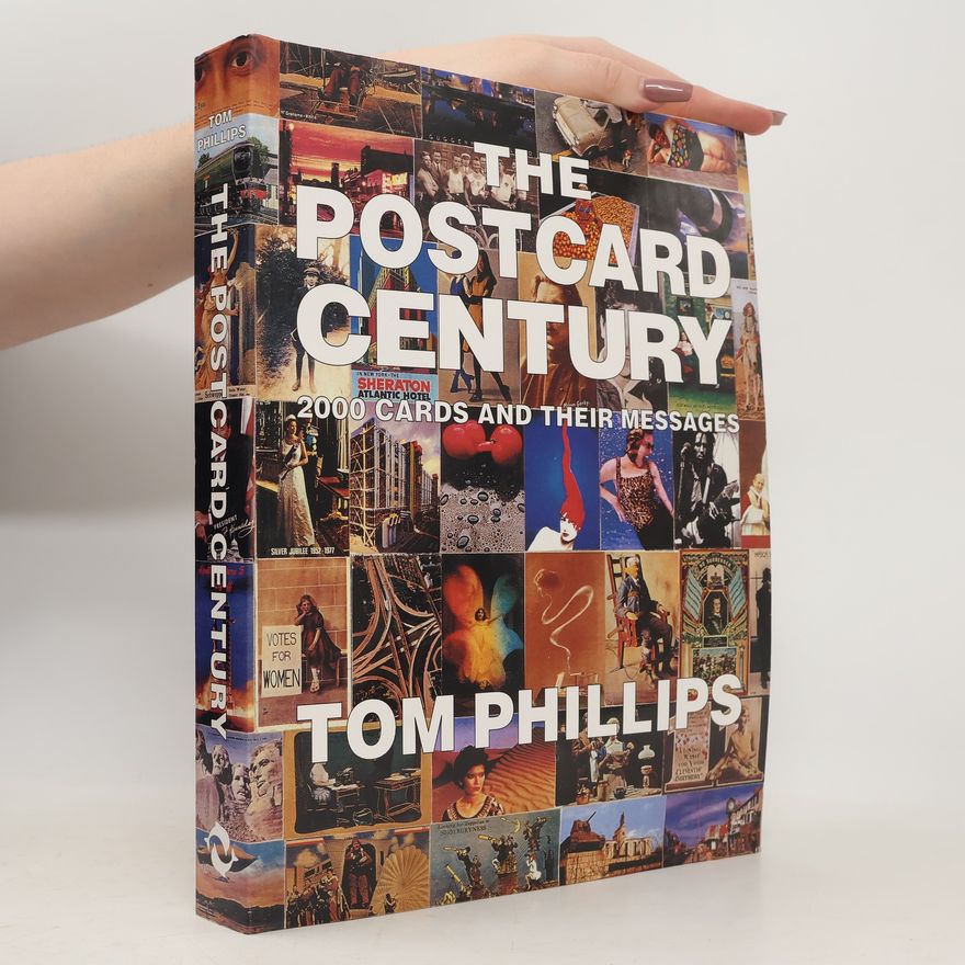 Tom Phillips The postcard century : 2000 cards and their messages
