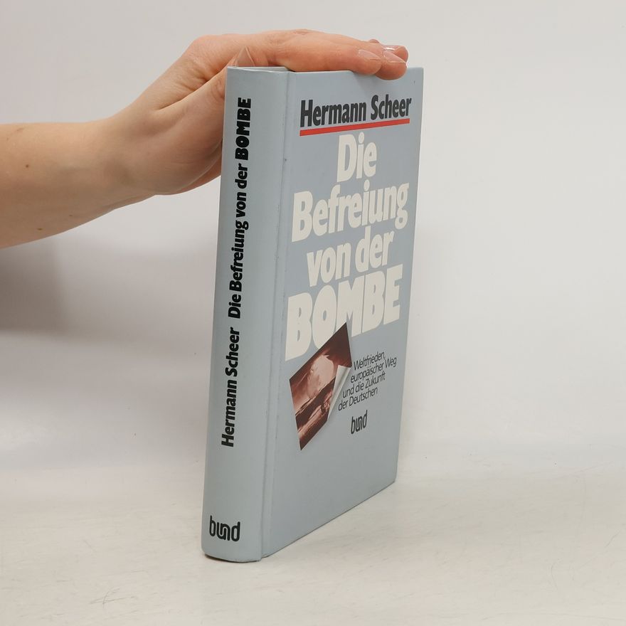 Hermann Scheer Die Befreiung von der Bombe