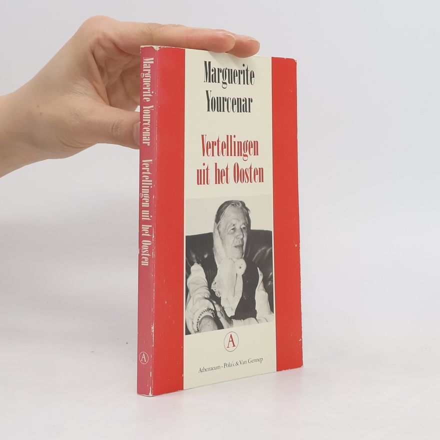 Marguerite Yourcenar Vertellingen uit het Oosten