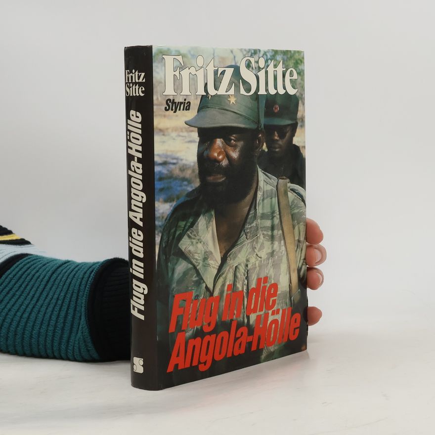 Fritz Sitte Flug in die Angola-Hölle