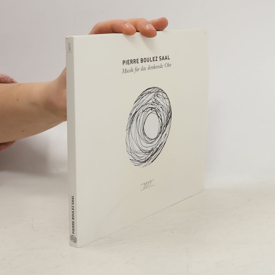 Pierre Boulez Saal Musik für das denkende Ohr