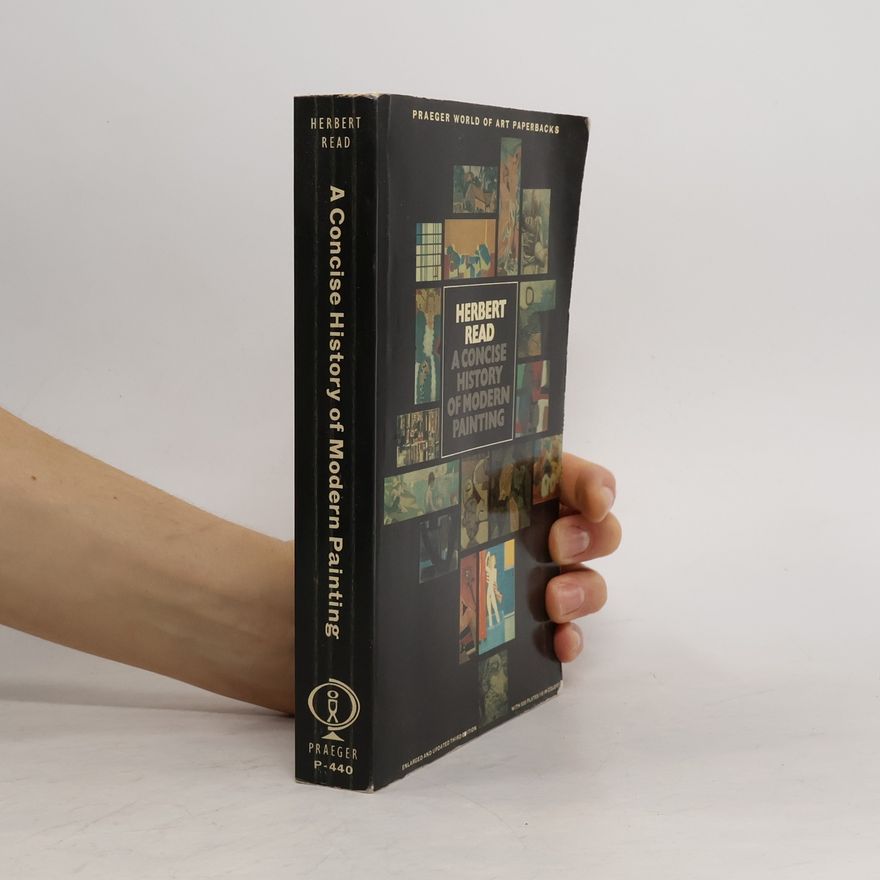 Herbert Read Praeger World of Art Paperbacks: A Concise History of Modern Painting